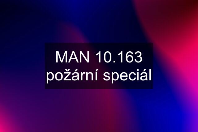 MAN 10.163 požární speciál