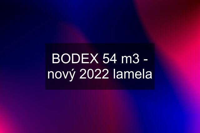 BODEX 54 m3 - nový 2022 lamela