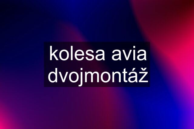 kolesa avia dvojmontáž