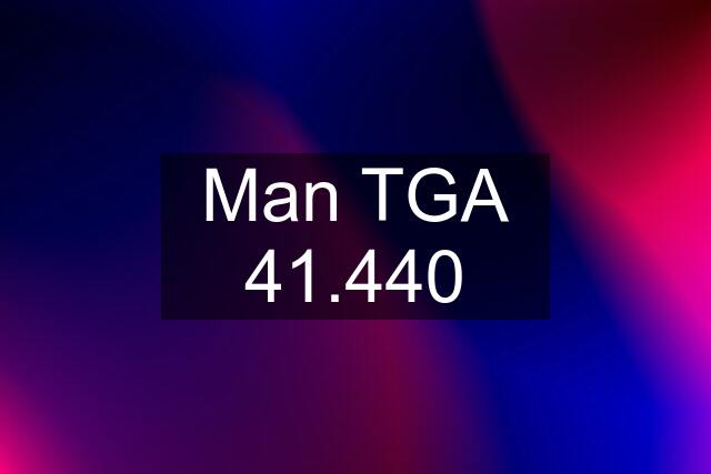 Man TGA 41.440