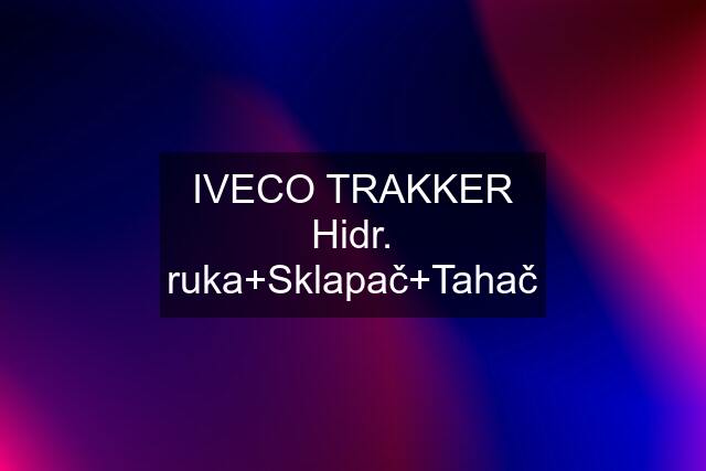 IVECO TRAKKER Hidr. ruka+Sklapač+Tahač