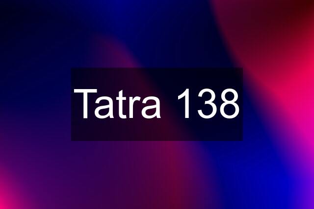 Tatra 138