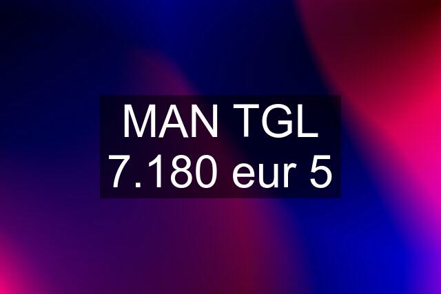 MAN TGL 7.180 eur 5