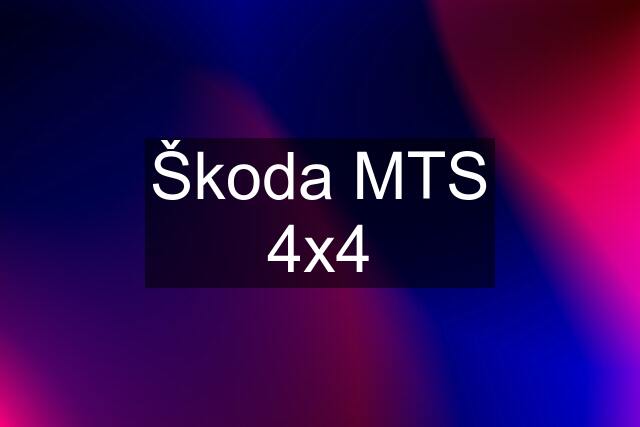 Škoda MTS 4x4