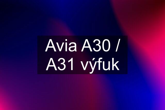 Avia A30 / A31 výfuk