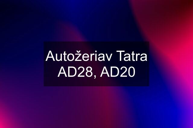 Autožeriav Tatra AD28, AD20