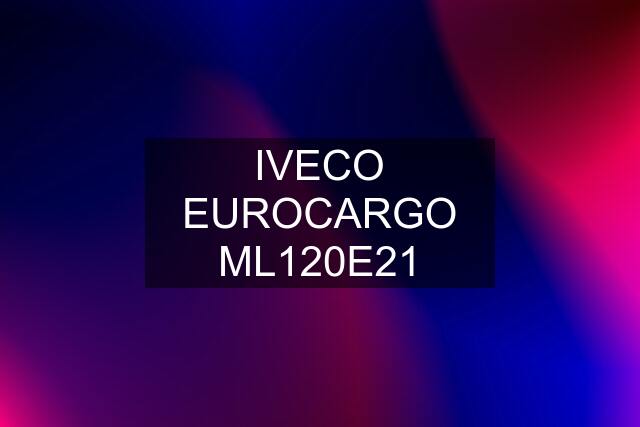 IVECO EUROCARGO ML120E21