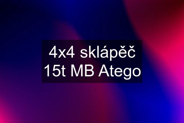 4x4 sklápěč 15t MB Atego