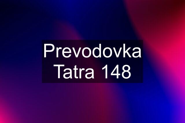 Prevodovka Tatra 148