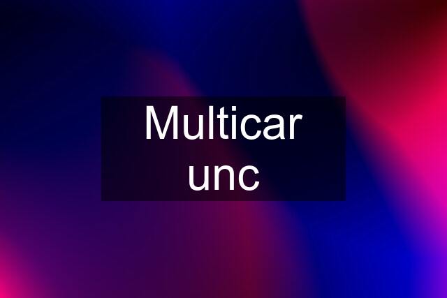 Multicar unc