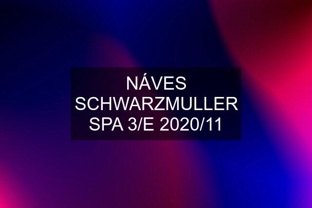 NÁVES SCHWARZMULLER SPA 3/E 2020/11