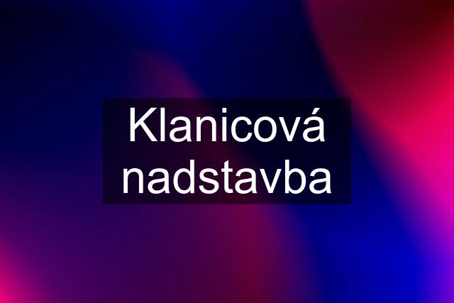 Klanicová nadstavba