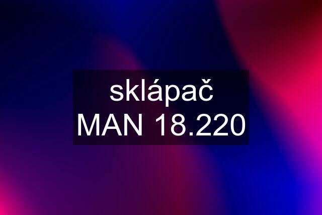 sklápač MAN 18.220