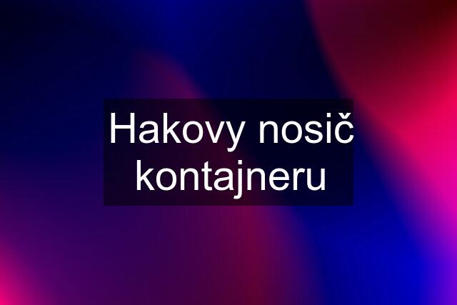 Hakovy nosič kontajneru