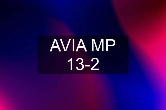 AVIA MP 13-2