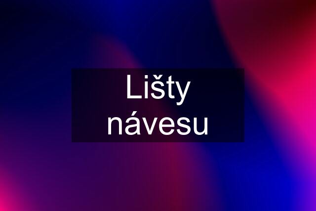 Lišty návesu