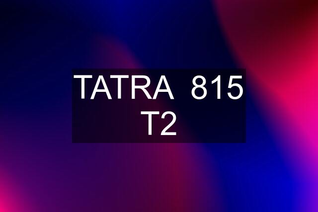 TATRA  815 T2