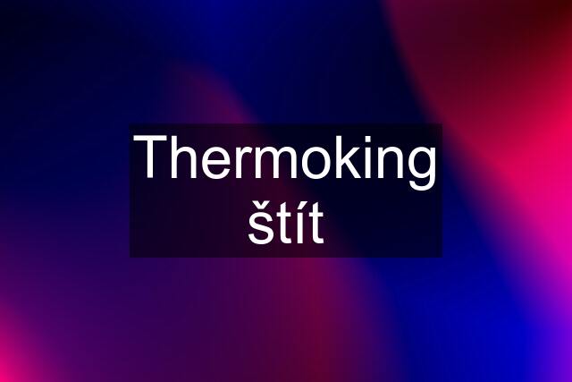 Thermoking štít