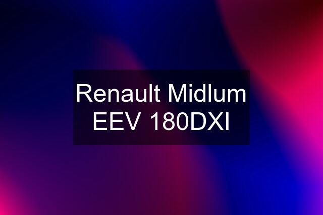 Renault Midlum EEV 180DXI