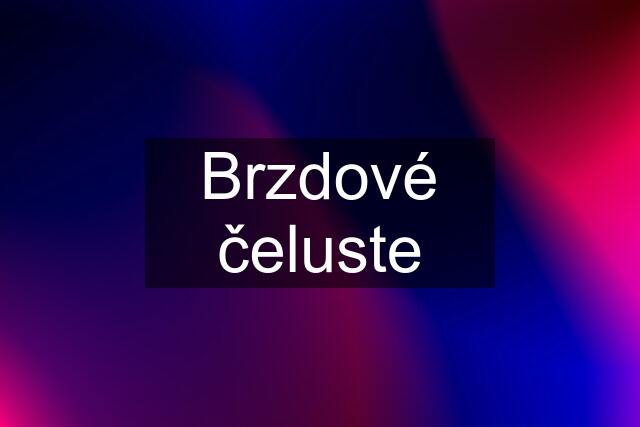 Brzdové čeluste