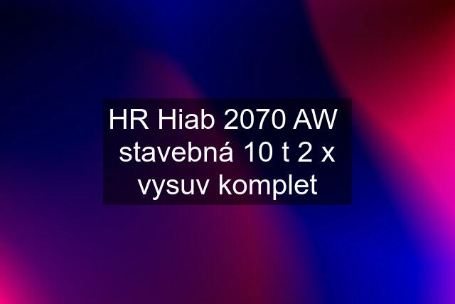 HR Hiab 2070 AW  stavebná 10 t 2 x vysuv komplet