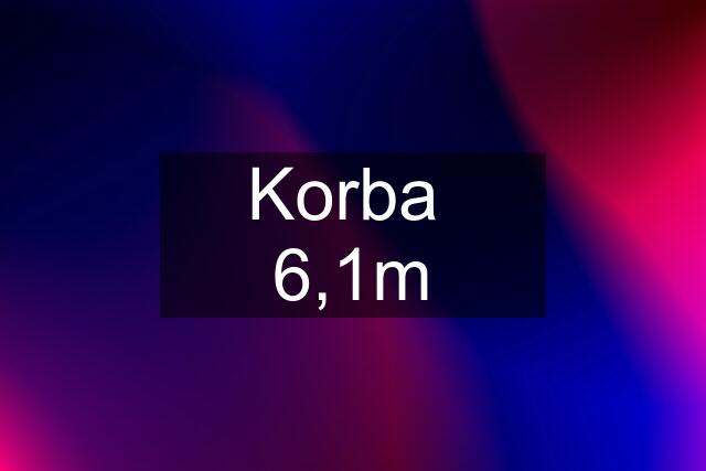 Korba  6,1m