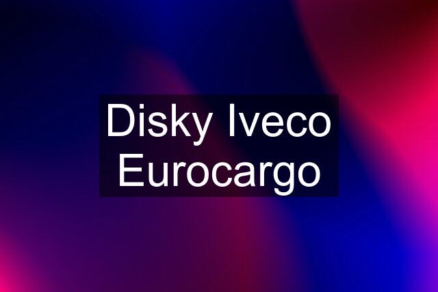 Disky Iveco Eurocargo