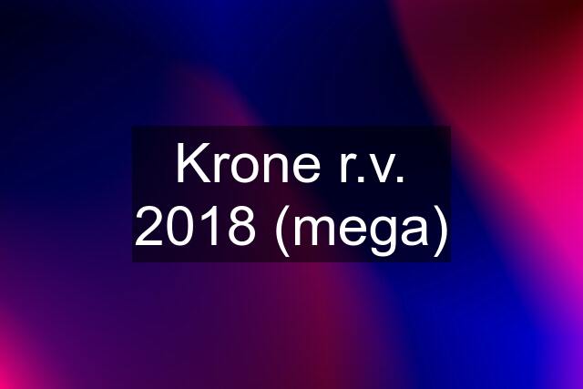 Krone r.v. 2018 (mega)