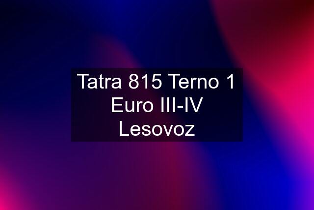 Tatra 815 Terno 1 Euro III-IV Lesovoz