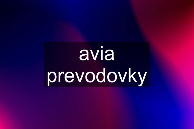 avia prevodovky