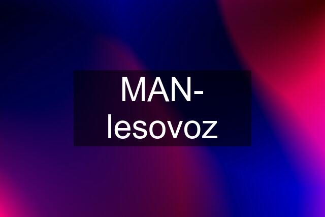 MAN- lesovoz