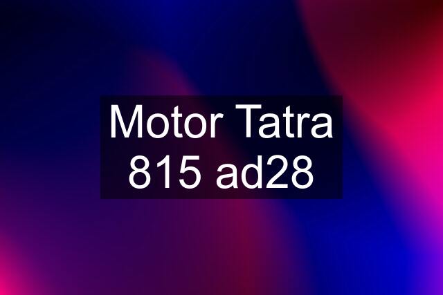 Motor Tatra 815 ad28