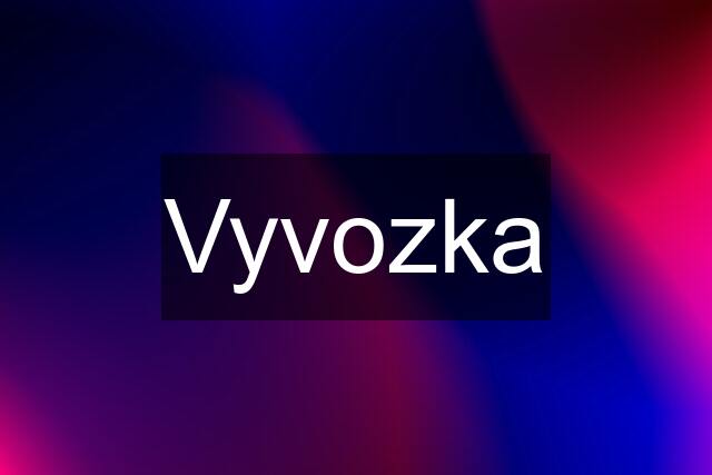 Vyvozka