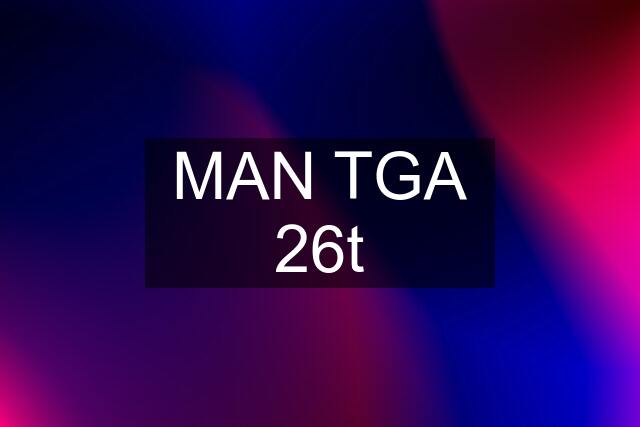 MAN TGA 26t