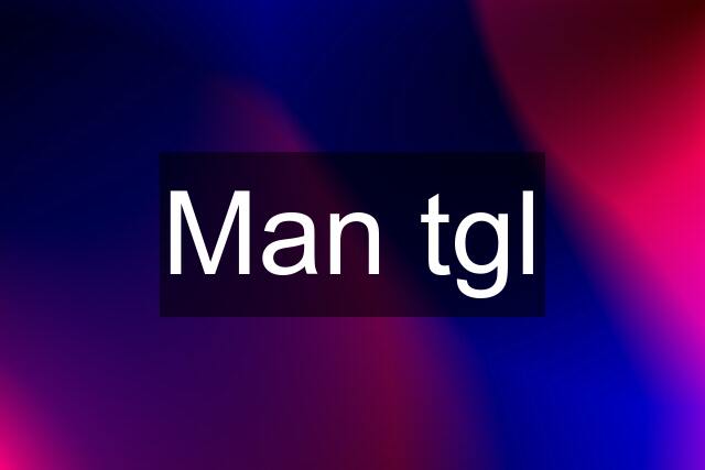 Man tgl