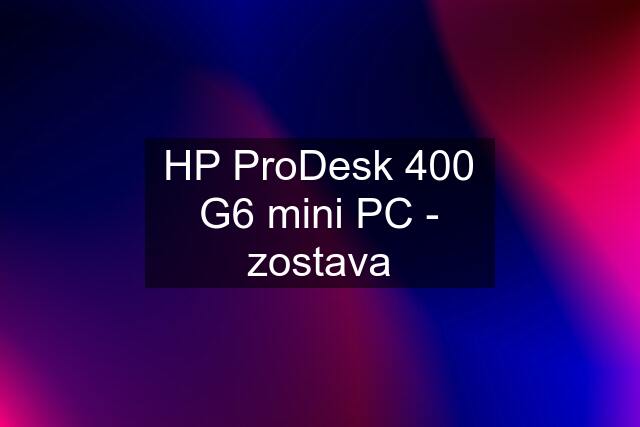 HP ProDesk 400 G6 mini PC - zostava