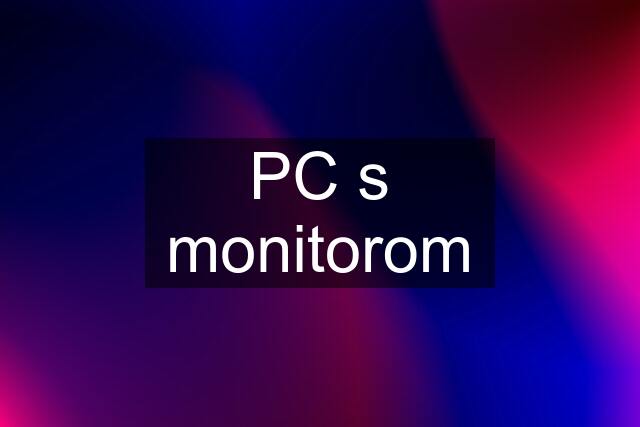 PC s monitorom