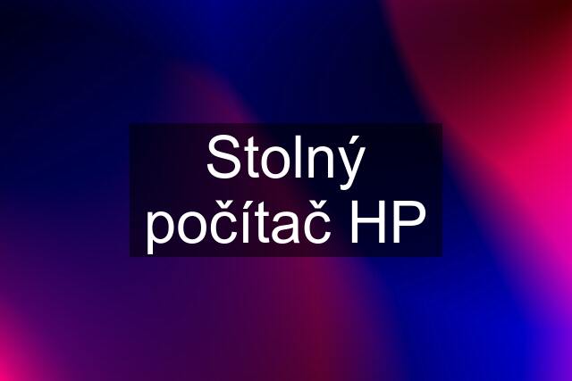 Stolný počítač HP