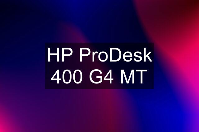 HP ProDesk 400 G4 MT