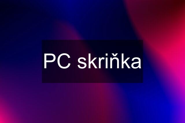 PC skriňka