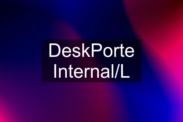 DeskPorte Internal/L