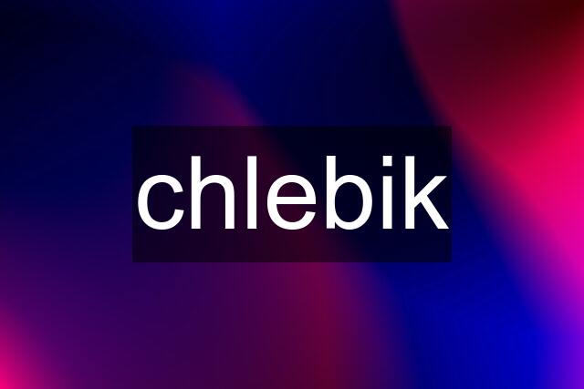 chlebik