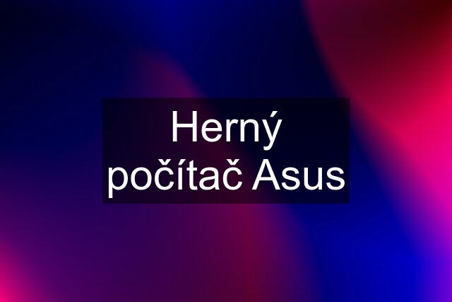 Herný počítač Asus