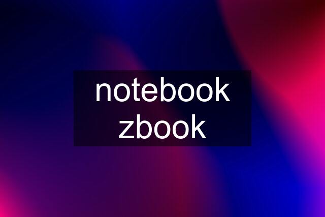 notebook zbook