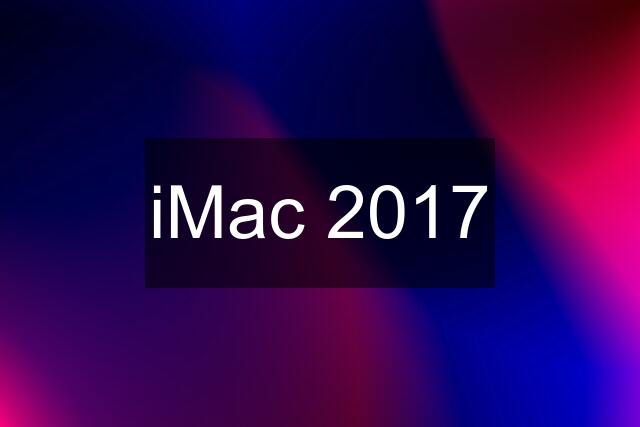 iMac 2017