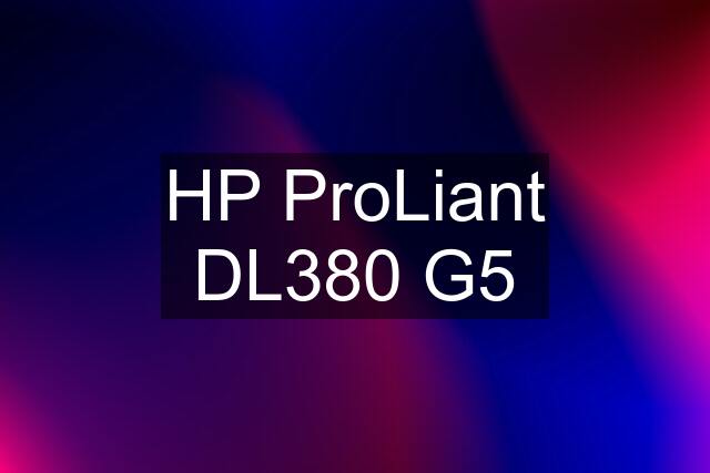 HP ProLiant DL380 G5