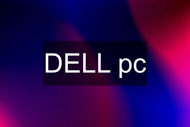 DELL pc