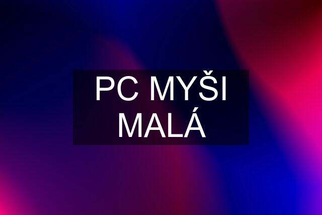 PC MYŠI MALÁ