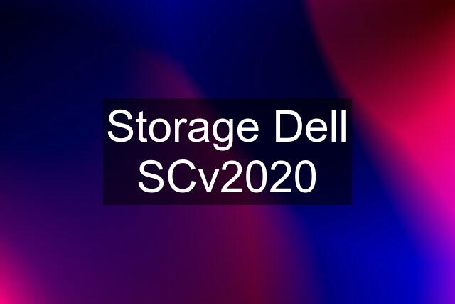 Storage Dell SCv2020