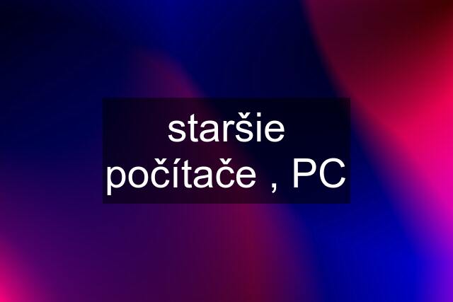 staršie počítače , PC